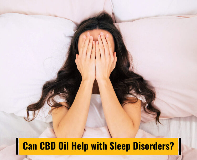 Can CBD Oil Help with Sleep Disorders?