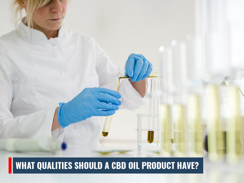 What to Look for When Choosing a CBD Oil Product?